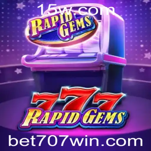 Descubra o Mundo Acelerado de RapidGems777 e a Inovação Bet707